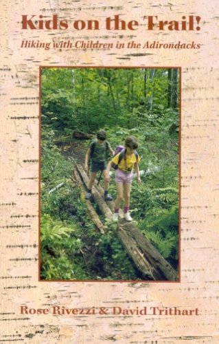 9780935272918: Kids on the Trail: Hiking With Children in the Adirondacks