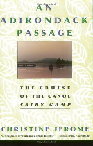 Beispielbild fr An Adirondack Passage : The Cruise of the Canoe Sairy Gamp zum Verkauf von Better World Books