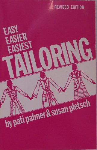 Imagen de archivo de Easy, Easier, Easiest Tailoring a la venta por Better World Books