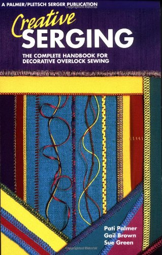 Stock image for Creative Serging: The Complete Handbook for Decorative Overlock Sewing, Book 2 for sale by Gulf Coast Books