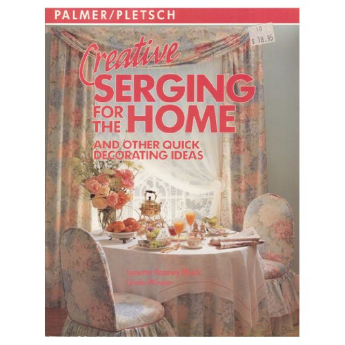 9780935278279: Creative Serging for the Home and Other Quick Decorating Ideas