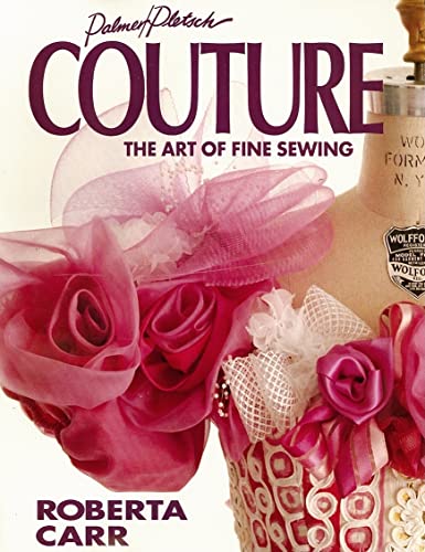 Beispielbild fr Couture: The Art of Fine Sewing zum Verkauf von Reliant Bookstore