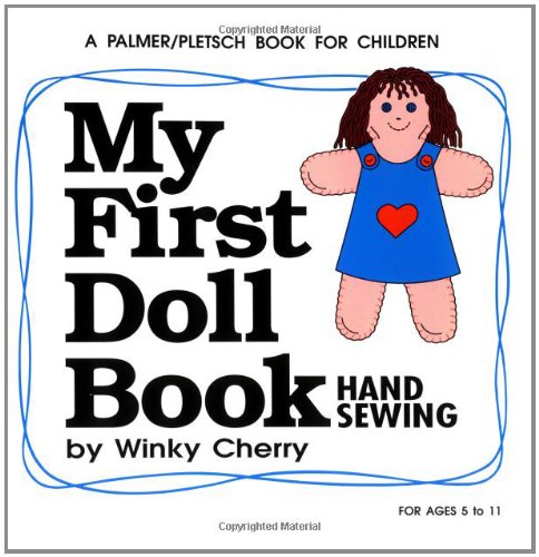 Imagen de archivo de My First Doll Book: Hand Sewing a la venta por ThriftBooks-Dallas