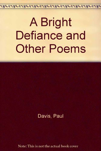 A Bright Defiance and Other Poems (9780935284348) by Davis, Paul