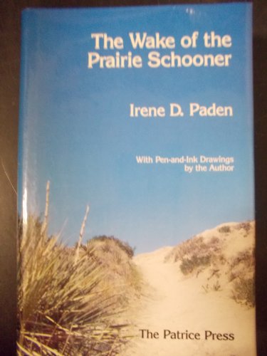 Stock image for Wake of the Prairie Schooner for sale by Books of the Smoky Mountains