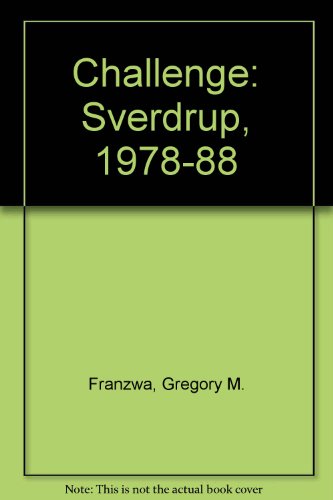 Imagen de archivo de Challenge: The Sverdrup Story Continues a la venta por Lexington Books Inc