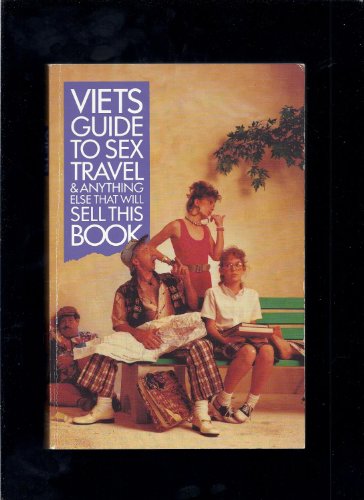 Stock image for Viets Guide to Sex, Travel and Anything Else That Will Sell This Book for sale by Granada Bookstore,            IOBA