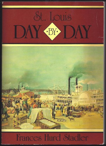 Beispielbild fr St. Louis Day by Day zum Verkauf von Wonder Book