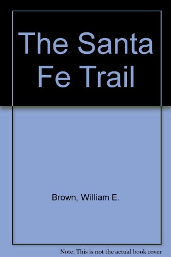 Beispielbild fr The Santa Fe Trail zum Verkauf von Indian Hills Books