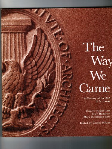 9780935284935: The Way We Came: A Century of the Aia in St. Louis