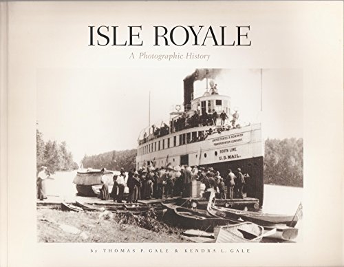 Stock image for Isle Royale: A Photographic History for sale by Goodwill Books