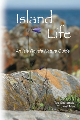 Stock image for Island Life An Isle Royale Nature Guide for sale by Ann Open Book