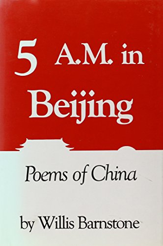 5 A.M. IN BEIJING Poems of China