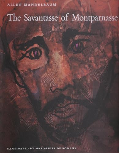 9780935296716: The Savantasse of Montparnasse (With Ten Drawings from 'The Savantasse Scrolls' by Marialuis)