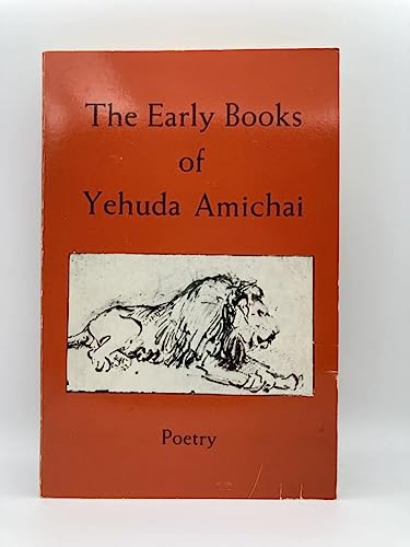 Stock image for The Early Books of Yehuda Amichai for sale by Front Cover Books