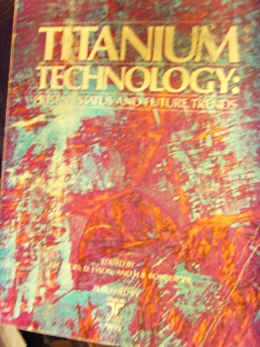 Stock image for Titanium Technology: Present Status and Future Trends for sale by The Book Bin