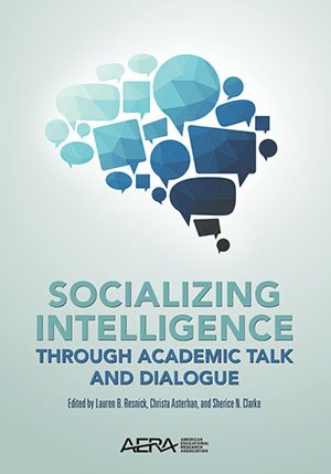 Stock image for Socializing Intelligence Through Academic Talk and Dialogue for sale by dsmbooks