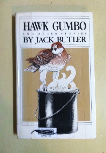Hawk Gumbo and Other Stories (9780935304350) by Butler, Jack