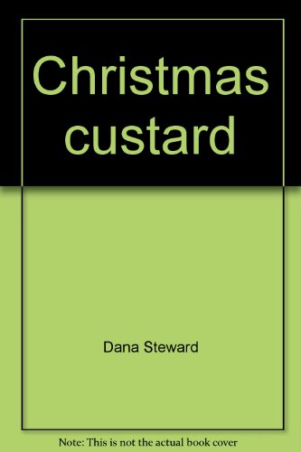 CHRISTMAS CUSTARD: A Mother's Advent Diary