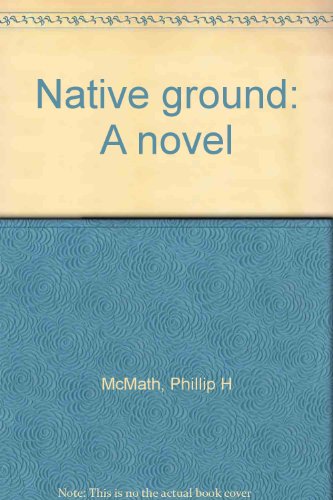 Beispielbild fr Native ground: A novel zum Verkauf von Robinson Street Books, IOBA
