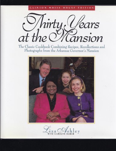 Thirty Years at the Mansion: Recipes and Recollections from the Arkansas Gov's Mansion