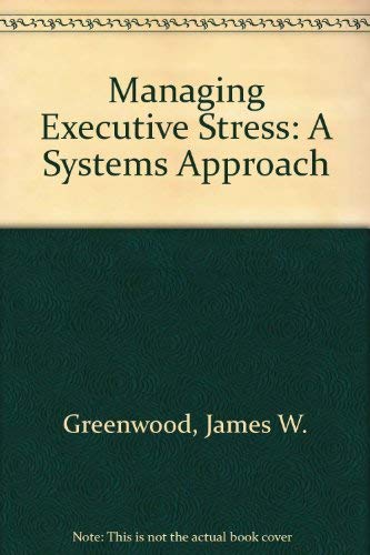 9780935310047: Managing Executive Stress: A Systems Approach