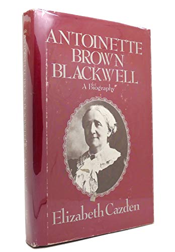 Imagen de archivo de Antoinette Brown Blackwell: A Biography a la venta por Front Cover Books