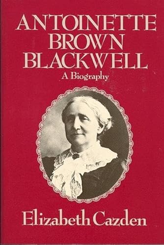 Imagen de archivo de Antoinette Brown Blackwell: A Biography a la venta por Books From California