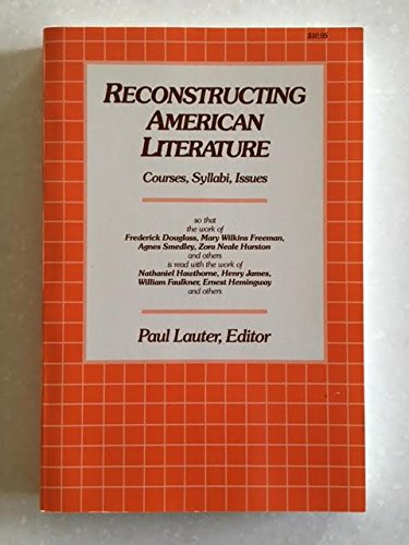 Beispielbild fr Reconstructing American Literature; Courses, Syllabi, Issues zum Verkauf von Berry Hill Book Shop