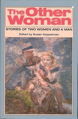 Beispielbild fr The Other Woman: Stories of Two Women and a Man zum Verkauf von Wonder Book