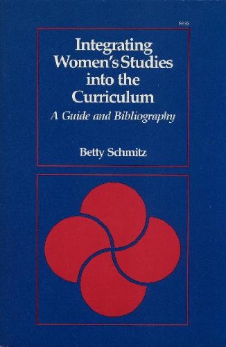 Imagen de archivo de Integrating Women's Studies into the Curriculum : A Guide and Bibliography a la venta por The Unskoolbookshop