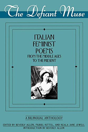 Stock image for The Defiant Muse: Italian Feminist Poems from the Midd : A Bilingual Anthology for sale by Better World Books: West