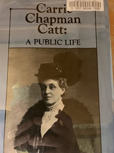 Imagen de archivo de Carrie Chapman Catt: A Public Life a la venta por Front Cover Books