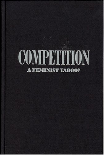 Stock image for Competition: A Feminist Taboo? for sale by Discover Books