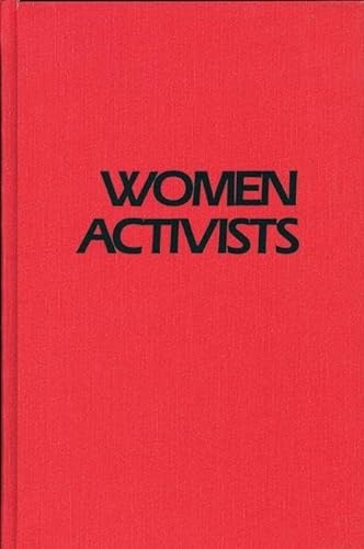 Beispielbild fr Women Activists : Challenging the Abuse of Power zum Verkauf von Better World Books