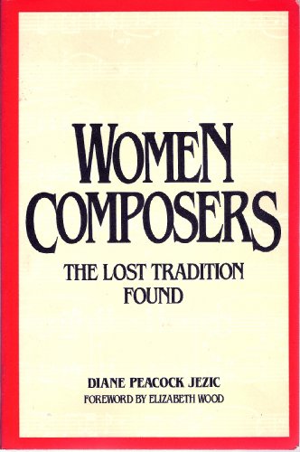 Stock image for Women Composers: The Lost Tradition Found for sale by Front Cover Books