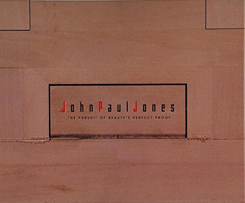 Imagen de archivo de John Paul Jones: The Pursuit Of Beauty's Perfect Proof a la venta por Doss-Haus Books