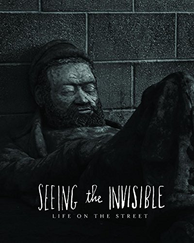 Beispielbild fr Seeing the Invisible: Life on the Street zum Verkauf von Books From California
