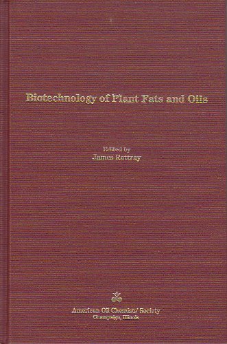 Biotechnology of Plant Fats and Oils