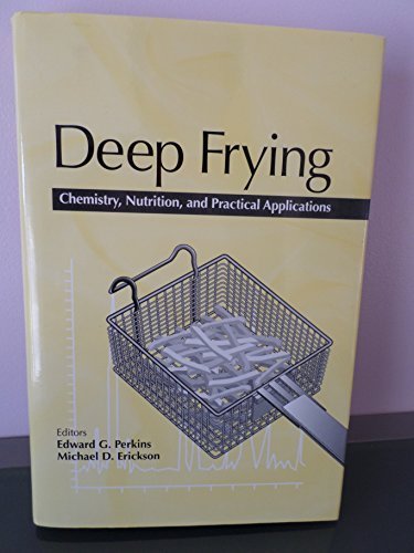 Imagen de archivo de Deep Frying: Chemistry, Nutrition, and Practical Applications a la venta por ThriftBooks-Dallas