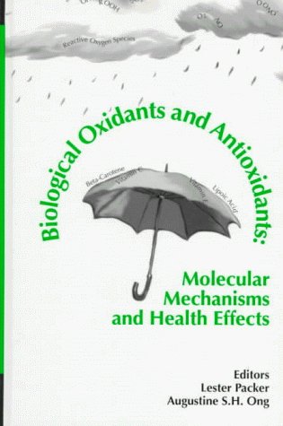 Imagen de archivo de Biological Oxidants and Antioxidants: Molecular Mechanisms and Health Effects a la venta por Yesterday's Books