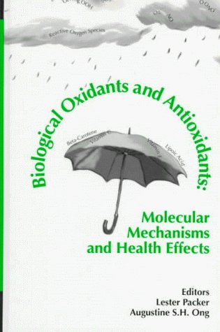 Stock image for Biological Oxidants and Antioxidants Molecular Mechanisms and Health Effects for sale by B-Line Books