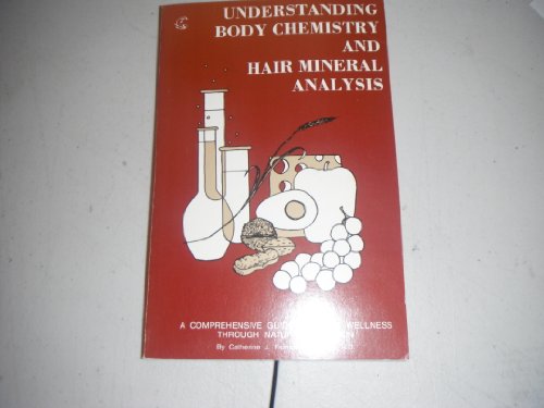 Beispielbild fr Understanding body chemistry and hair mineral analysis zum Verkauf von ThriftBooks-Dallas