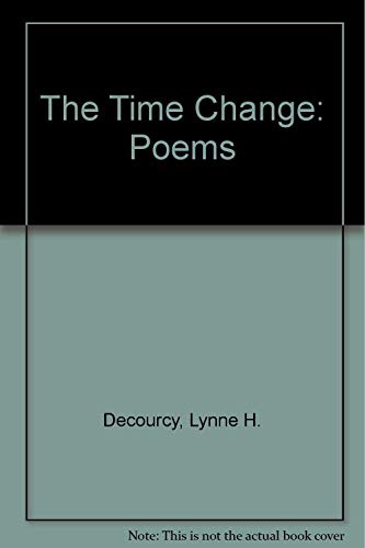 Stock image for The Time Change: Poems for sale by Murphy-Brookfield Books