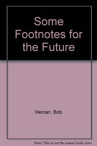 Stock image for Some Footnotes for the Future for sale by Laurel Reed Books