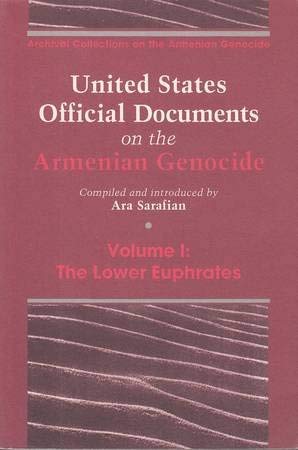 Stock image for United States Official Documents on the Armenian Genocide, Vol. 1: The Lower Euphrates for sale by ThriftBooks-Atlanta