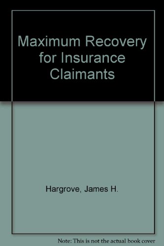 Imagen de archivo de Maximum Recovery for Insurance Claimants Hargrove, James H. a la venta por GridFreed