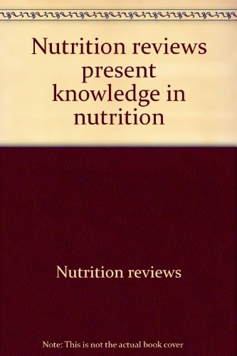 Stock image for Nutrition reviews' present knowledge in nutrition for sale by BookHolders