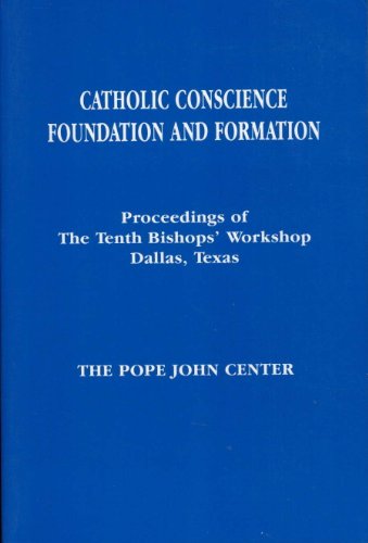 Stock image for Catholic Conscience: Foundation and Formation for sale by Tall Stories BA