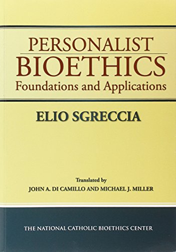 9780935372632: Personalist Bioethics: Foundations and Applications